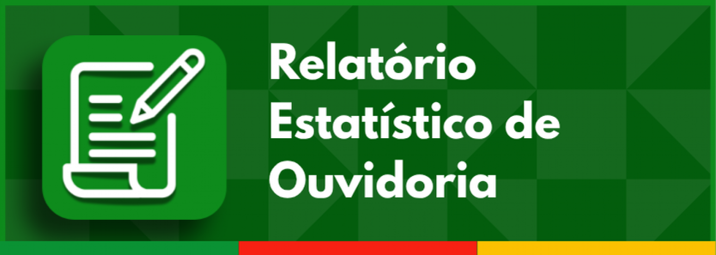 Relatório Estatístico de Ouvidoria